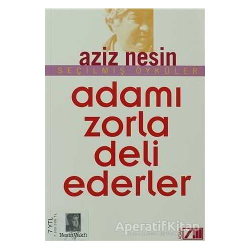 Adamı Zorla Deli Ederler - Aziz Nesin - Nesin Yayınevi