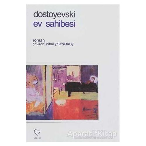 Ev Sahibesi - Fyodor Mihayloviç Dostoyevski - Varlık Yayınları