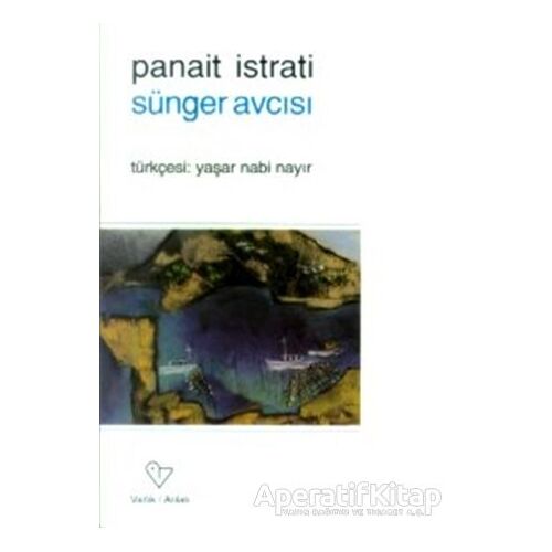 Sünger Avcısı - Panait Istrati - Varlık Yayınları
