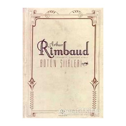 Arthur Rimbaud Bütün Şiirleri - Arthur Rimbaud - Varlık Yayınları