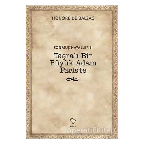 Taşralı Bir Büyük Adam Paris’te - Honore de Balzac - Varlık Yayınları