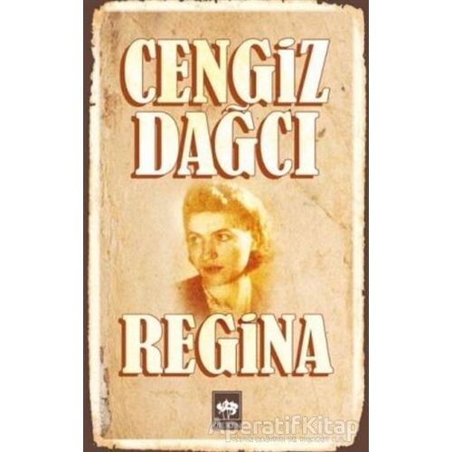 Regina - Cengiz Dağcı - Ötüken Neşriyat