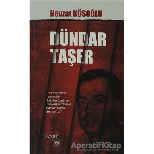 Dündar Taşer - Nevzat Kösoğlu - Ötüken Neşriyat