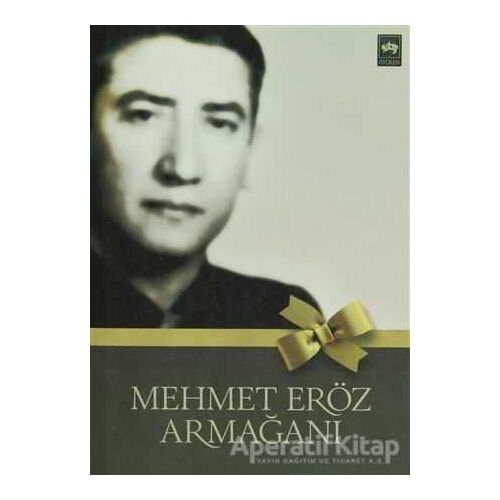 Mehmet Eröz Armağanı - Kolektif - Ötüken Neşriyat
