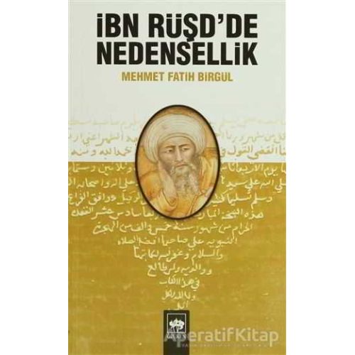 İbn Rüşdde Nedensellik - Mehmet Fatih Birgül - Ötüken Neşriyat