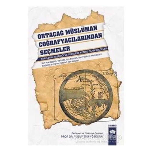 Ortaçağ Müslüman Coğrafyacılarından Seçmeler - Yusuf Ziya Yörükan - Ötüken Neşriyat