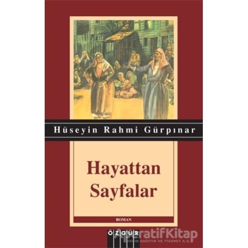 Hayattan Sayfalar - Hüseyin Rahmi Gürpınar - Özgür Yayınları