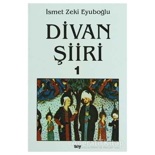 Divan Şiiri (2 Cilt Takım) - İsmet Zeki Eyuboğlu - Say Yayınları