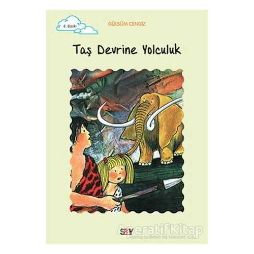 Taş Devrine Yolculuk - Gülsüm Cengiz - Say Çocuk