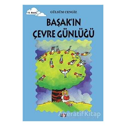 Başak’ın Çevre Günlüğü - Gülsüm Cengiz - Say Çocuk