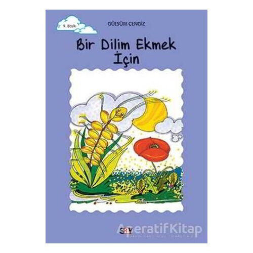 Bir Dilim Ekmek İçin - Gülsüm Cengiz - Say Çocuk