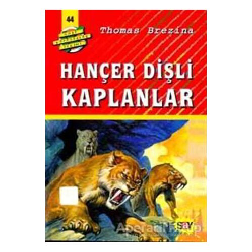 Hançer Dişli Kaplanlar - Thomas Brezina - Say Çocuk