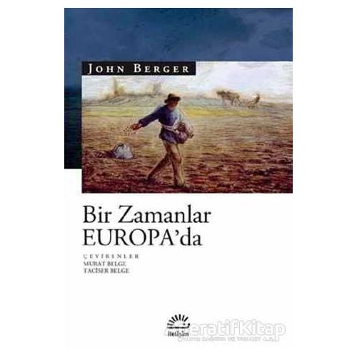 Bir Zamanlar Europa’da - John Berger - İletişim Yayınevi