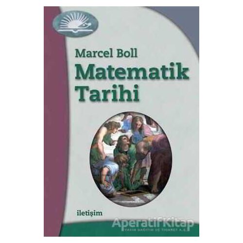 Matematik Tarihi - Marcel Boll - İletişim Yayınevi