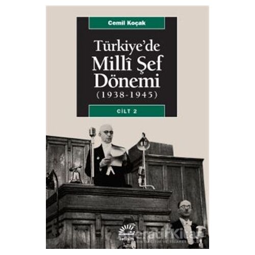 Türkiye’de Milli Şef Dönemi 2 (1938-1945) - Cemil Koçak - İletişim Yayınevi