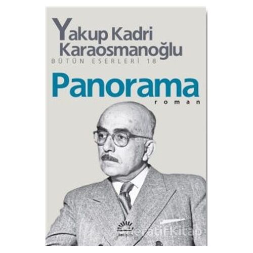 Panorama - Yakup Kadri Karaosmanoğlu - İletişim Yayınevi