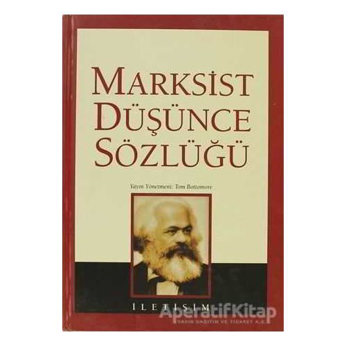 Marksist Düşünce Sözlüğü - Tom B. Bottomore - İletişim Yayınevi