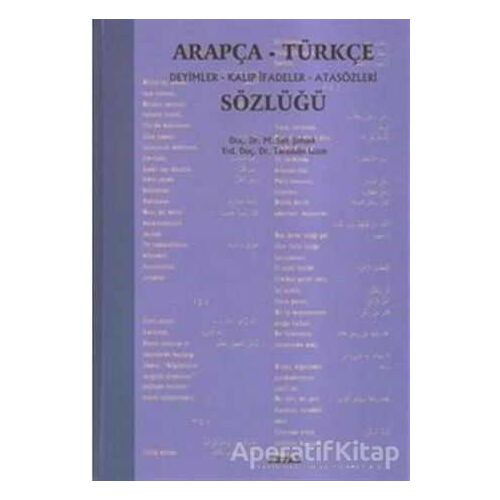 Arapça-Türkçe Deyimler Kalıp İfadeler Atasözleri Sözlüğü - Tacettin Uzun - Beyan Yayınları