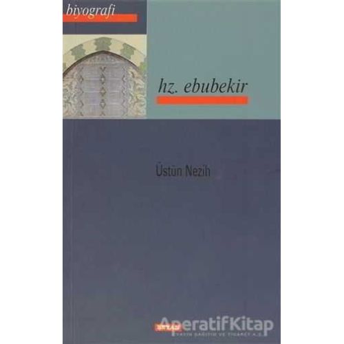 Hz. Ebubekir - Üstün Nezih - Beyan Yayınları