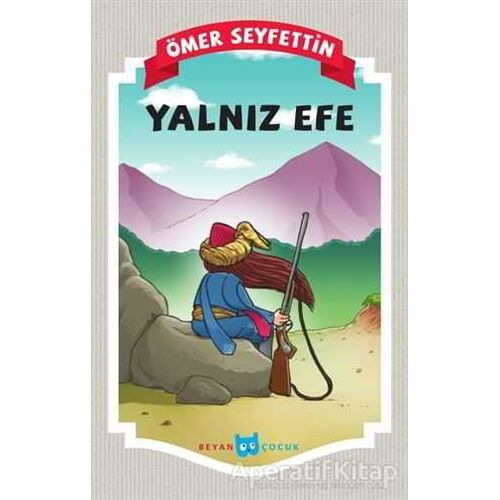 Yalnız Efe - Ömer Seyfettin - Beyan Yayınları
