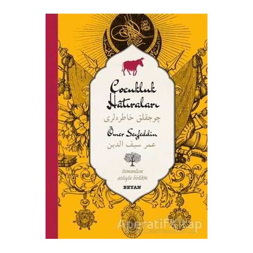 Çocukluk Hatıraları (Osmanlıca-Türkçe) - Ömer Seyfettin - Beyan Yayınları