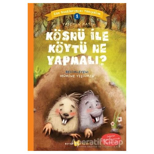 Kösnü ile Köytü Ne Yapmalı? - Can Dostlarımızı Tanıyalım 1 - Yasemin Katı - Beyan Yayınları