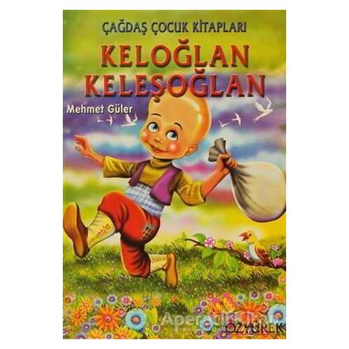 Keloğlan Keleşoğlan - Mehmet Güler - Özyürek Yayınları