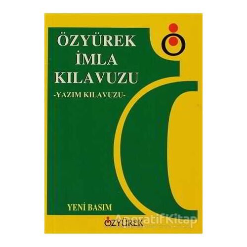 Özyürek İmla Kılavuzu - Cuma Karataş - Özyürek Yayınları