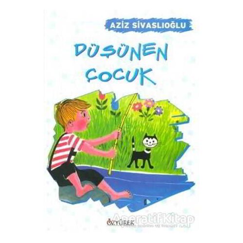 Düşünen Çocuk - Aziz Sivaslıoğlu - Özyürek Yayınları