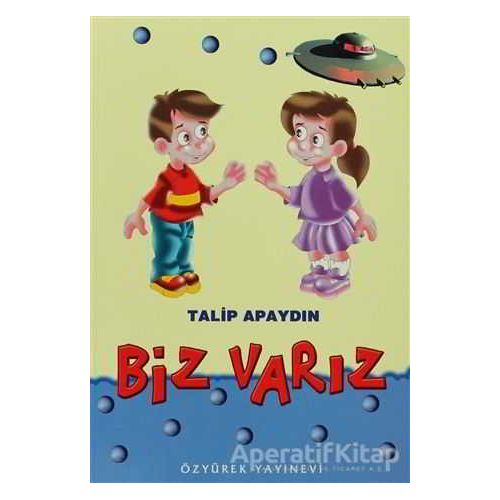 Biz Varız - Talip Apaydın - Özyürek Yayınları