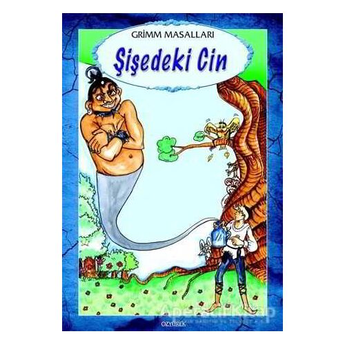 Şişedeki Cin - Grimm Kardeşler - Özyürek Yayınları