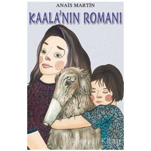 Kaala’nın Romanı - Anais Martin - Özyürek Yayınları