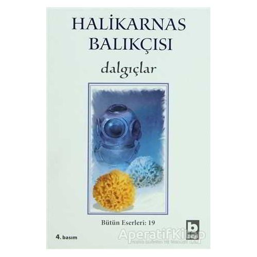Dalgıçlar - Cevat Şakir Kabaağaçlı (Halikarnas Balıkçısı) - Bilgi Yayınevi