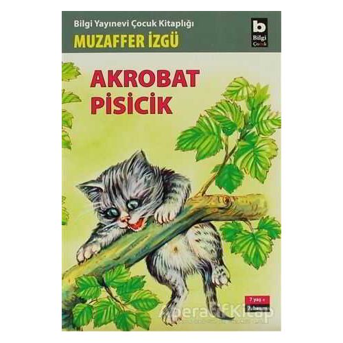 Akrobat Pisicik - Muzaffer İzgü - Bilgi Yayınevi