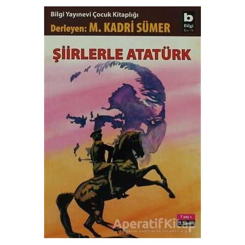 Şiirlerle Atatürk - Derleme - Bilgi Yayınevi