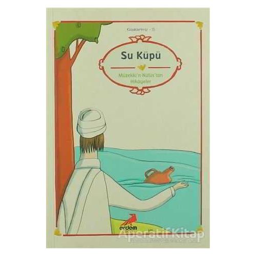 Su Küpü - Müzekkin-Nüfus’tan Hikayeler - Eşrefoğlu Rumi - Erdem Çocuk