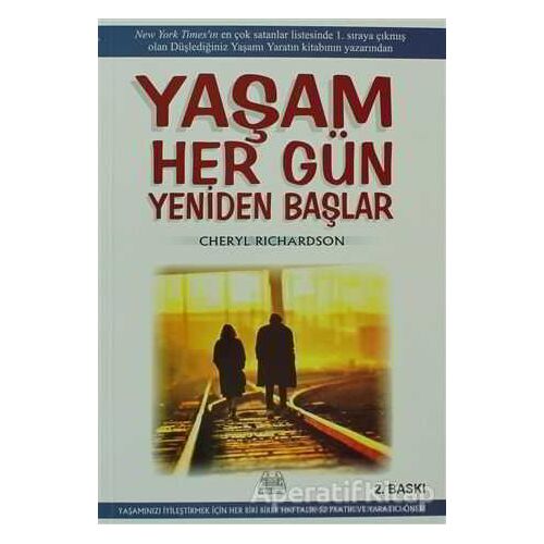 Yaşam Her Gün Yeniden Başlar - Cheryl Richardson - Arkadaş Yayınları