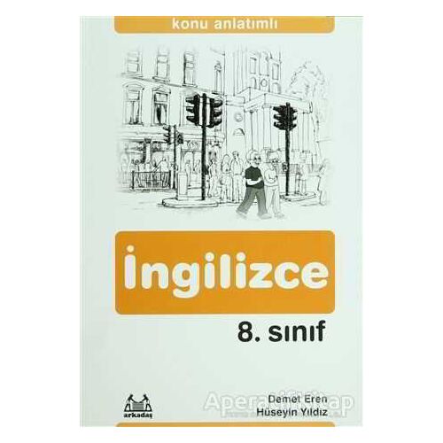 8. Sınıf İngilizce Konu Anlatımlı Yardımcı Ders Kitabı - Demet Eren - Arkadaş Yayınları