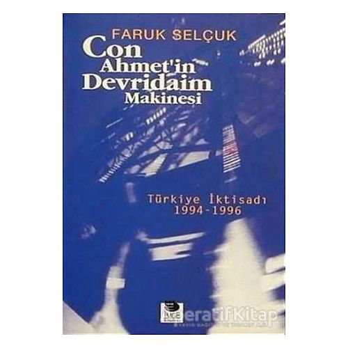 Con Ahmet in Devridaim Makinesi - Faruk Selçuk - İmge Kitabevi Yayınları