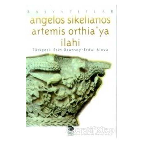 Artemis Orthiaya İlahi - Angelos Sikelianos - İmge Kitabevi Yayınları