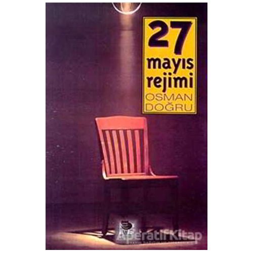 27 Mayıs Rejimi - Osman Doğru - İmge Kitabevi Yayınları