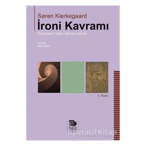 İroni Kavramı - Soren Kierkegaard - İmge Kitabevi Yayınları