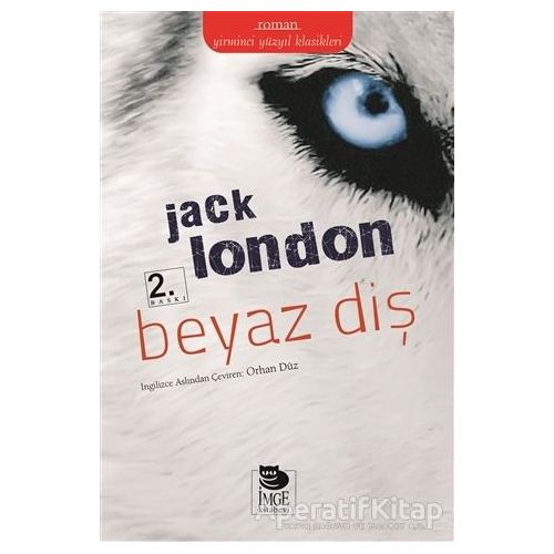 Beyaz Diş - Jack London - İmge Kitabevi Yayınları