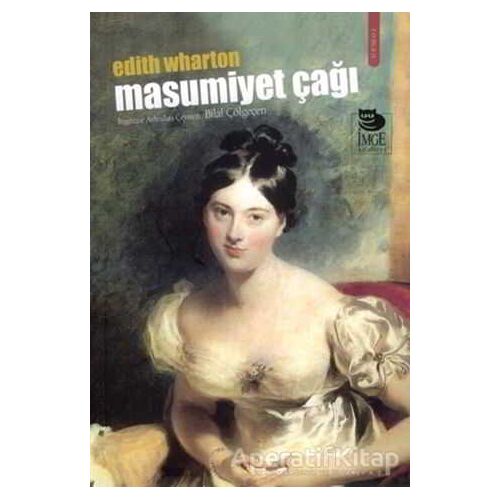 Masumiyet Çağı - Edith Wharton - İmge Kitabevi Yayınları