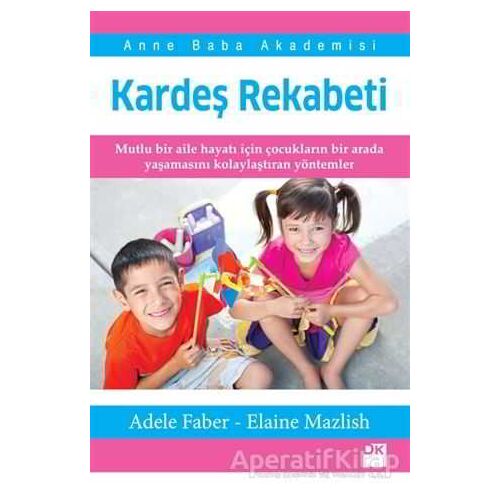 Kardeş Rekabeti - Adele Faber - Doğan Kitap