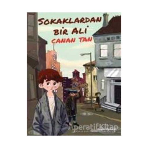 Sokaklardan Bir Ali - Canan Tan - Doğan Egmont Yayıncılık