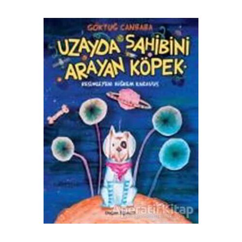 Uzayda Sahibini Arayan Köpek - Göktuğ Canbaba - Doğan Egmont Yayıncılık