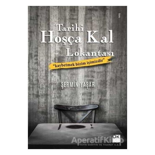 Tarihi Hoşça Kal Lokantası - Şermin Yaşar - Doğan Kitap