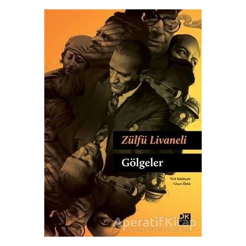 Gölgeler (Ciltli) - Zülfü Livaneli - Doğan Kitap
