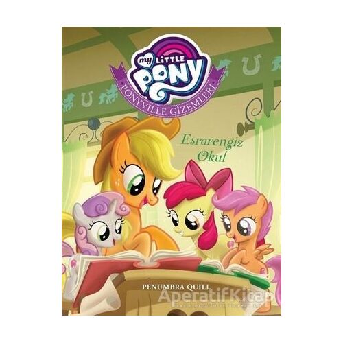 My Little Pony - Ponyville Gizemleri Esrarengiz Okul - Penumbra Quill - Doğan Egmont Yayıncılık